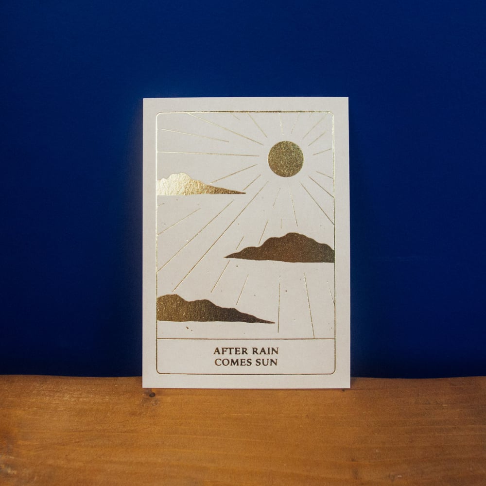 After Rain Comes Sun - Gold Foiled Postcard