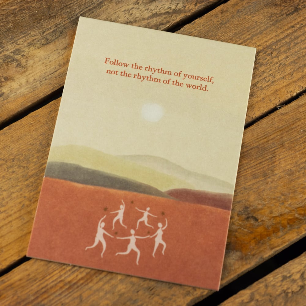 Follow the Rhythm of Yourself, Not the Rhythm of the World Postcard