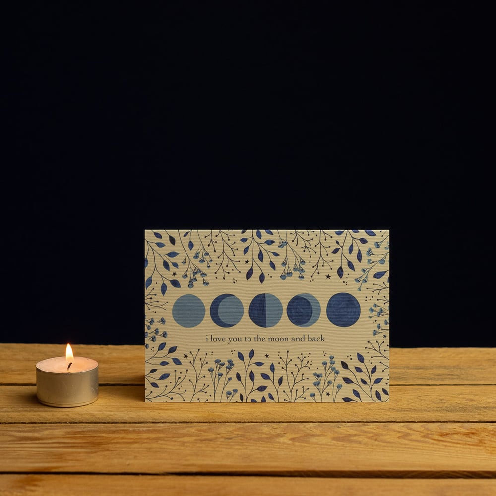 I Love You To The Moon and Back - Moon Phases Greeting Card - Valentine's Card